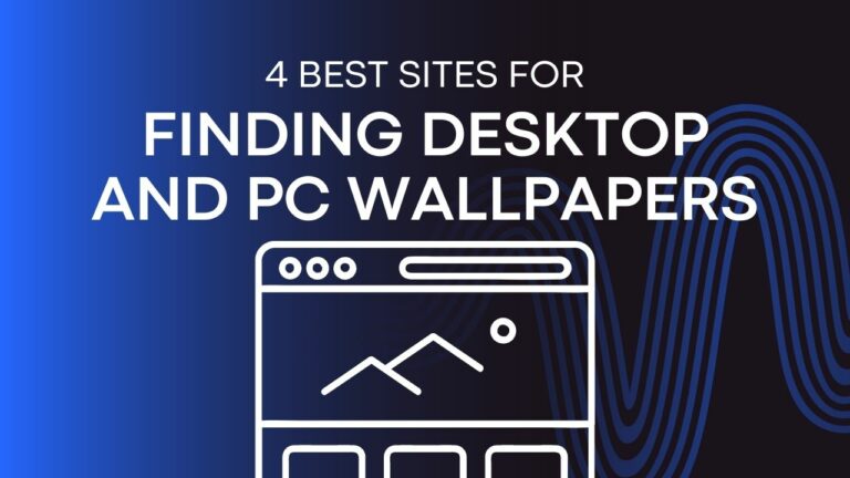 4 Best Sites for Finding Desktop and PC Wallpapers