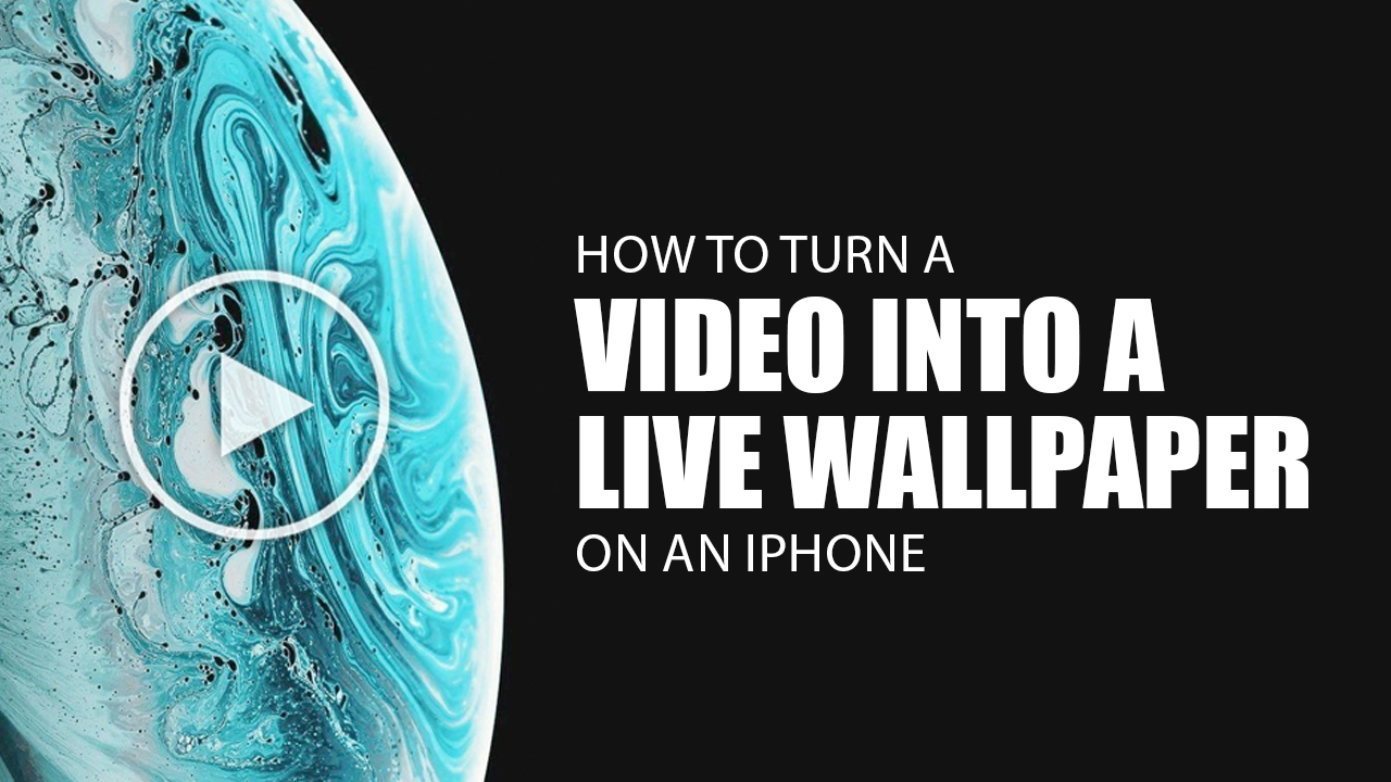 How To Turn A Video A Live Wallpaper On iPhone