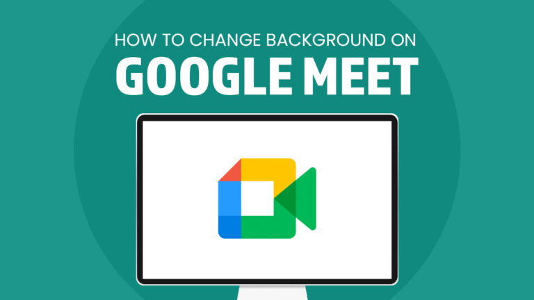 How to Change Background on Google Meet