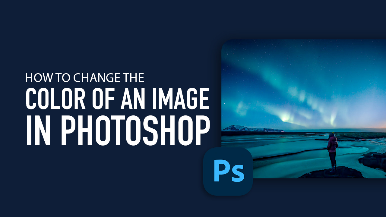 How to Change the Color of an Image in Photoshop