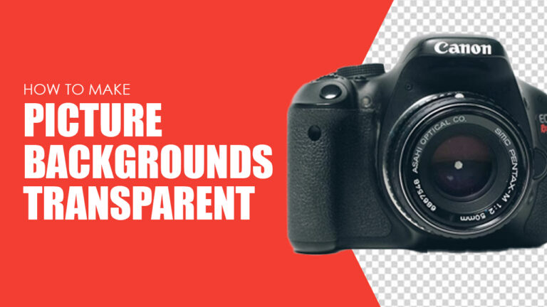 How to Make Picture Backgrounds Transparent