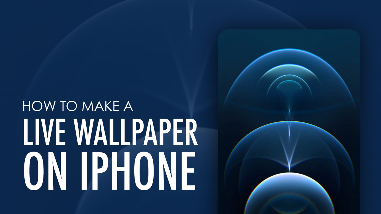How to Make a Live Wallpaper on iPhone