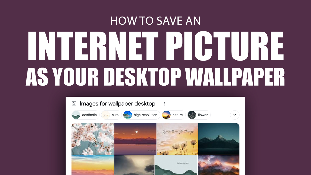 How to Save an Internet Picture As Desktop Wallpaper