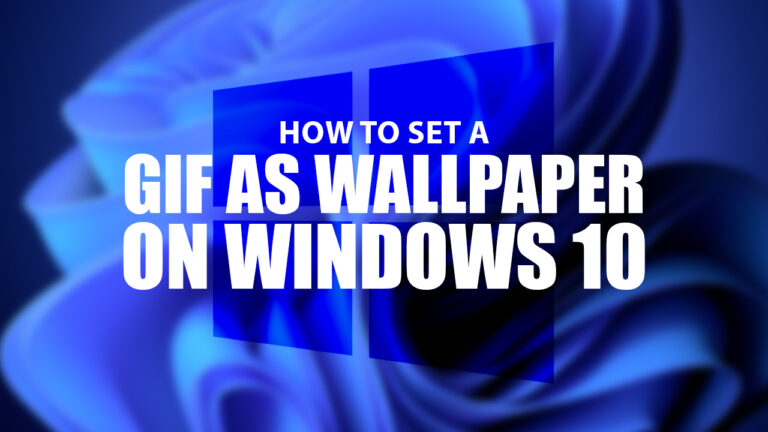 How to Set a GIF as Wallpaper on Windows 10