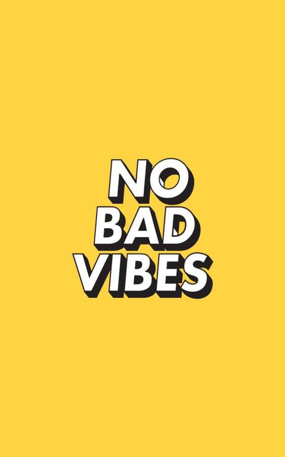 Bold white 3d text saying no bad vibes on yellow background. — Bad Vibes Background