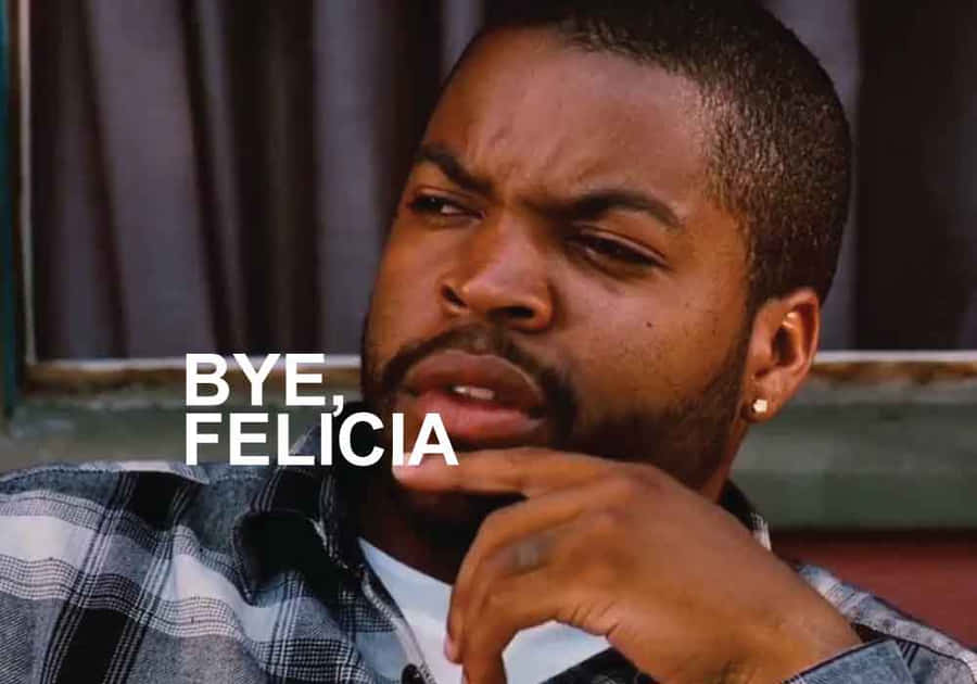 Bye Felicia Wallpaper