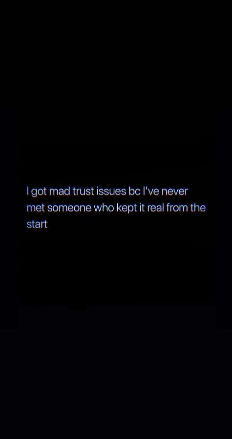 Glowing blue text on black background expressing trust issues — Deep Meaning Wallpaper
