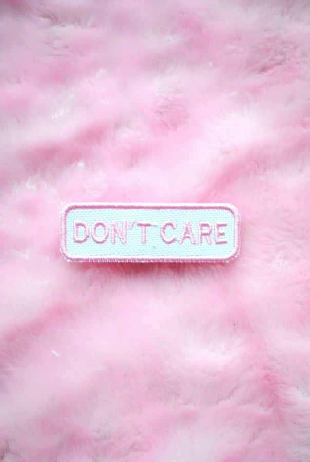 Dont Care Wallpaper
