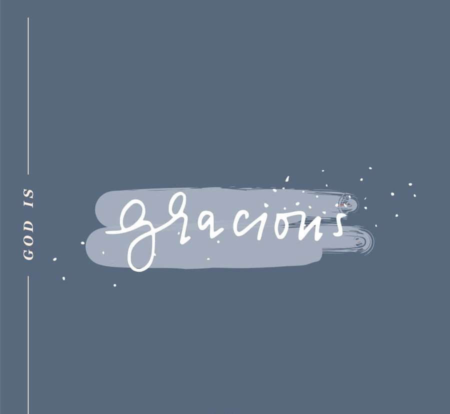 Text graphic stating 'GOD IS gracious' in elegant white script on a soft blue background. — Gracious Wallpaper