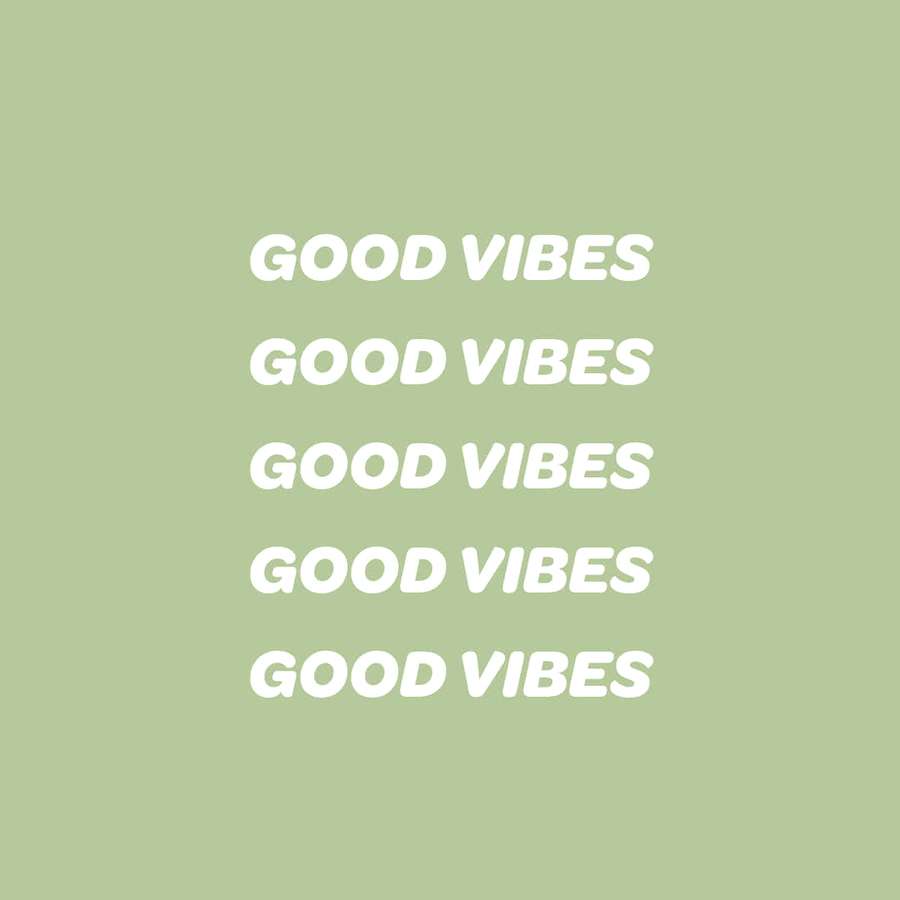 Five lines of bold white text reading good vibes on a sage green background. — Green Aesthetic Background