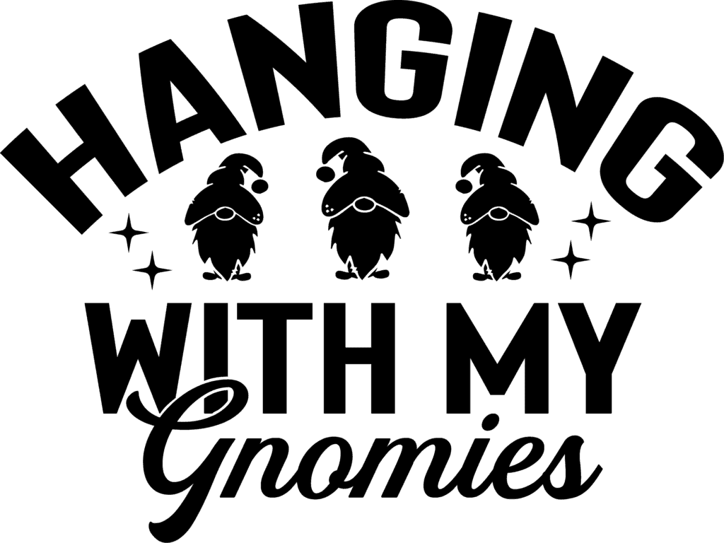 Hanging With My Gnomies Svg SVG