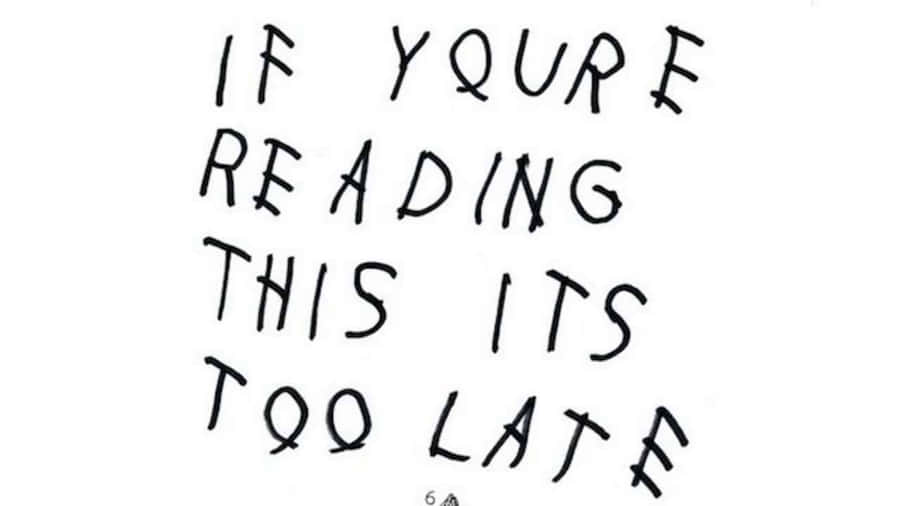 If Youre Reading Drake Wallpaper
