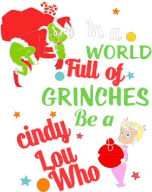 In A World Full Of Grinches Be A Cindy Lou Who Svg SVG