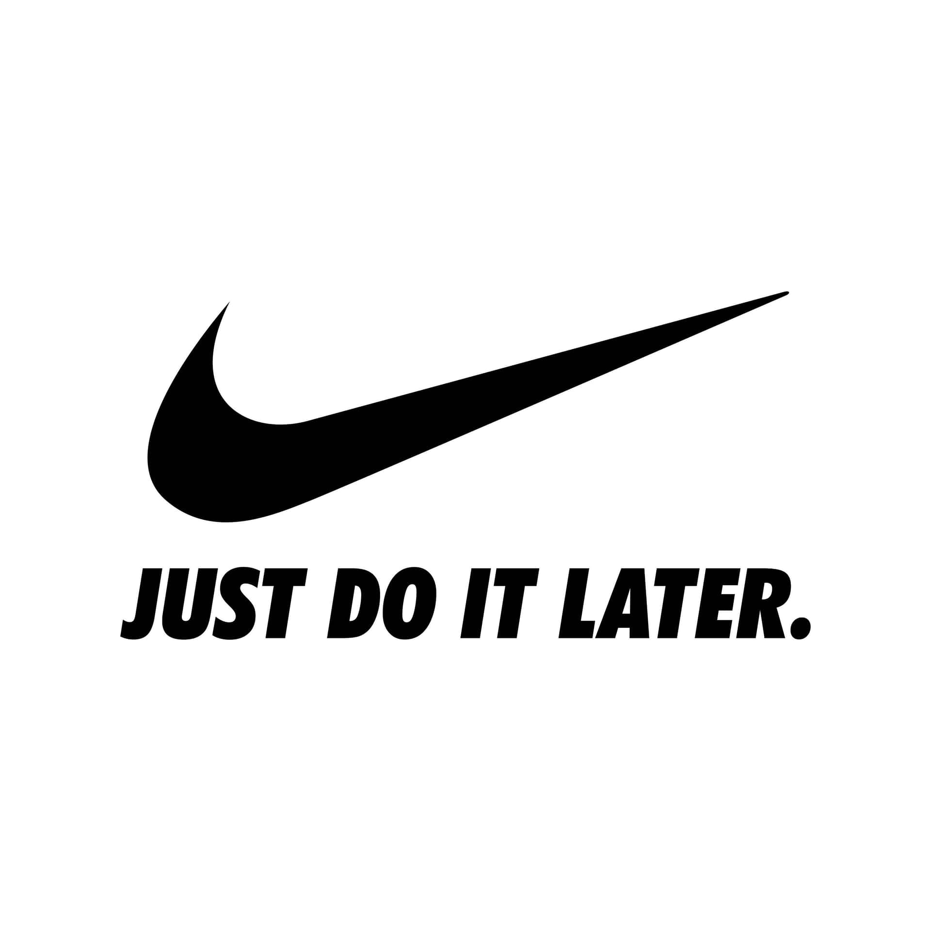 Just Do It Later Wallpaper