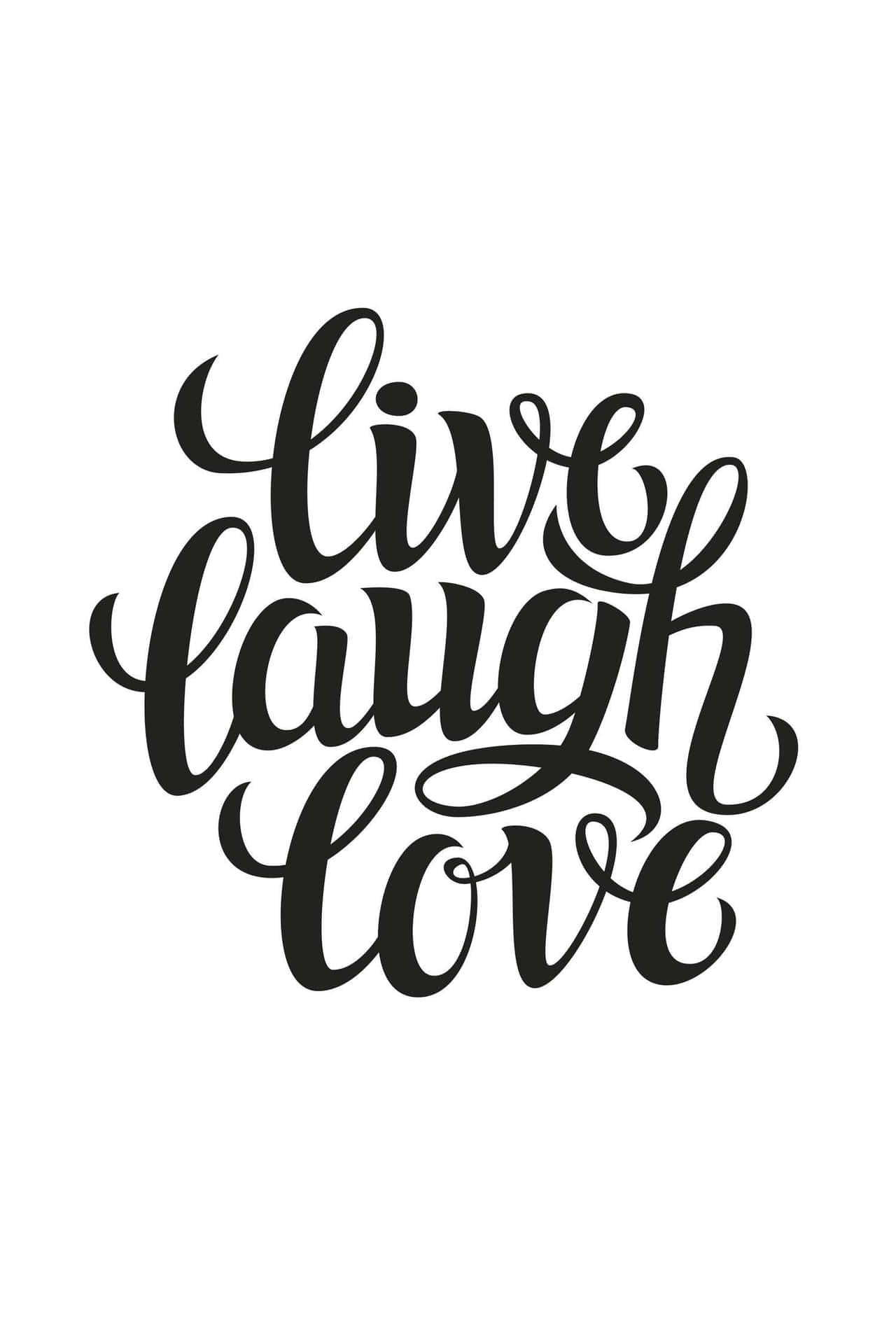 Live Laugh Love Bakgrund