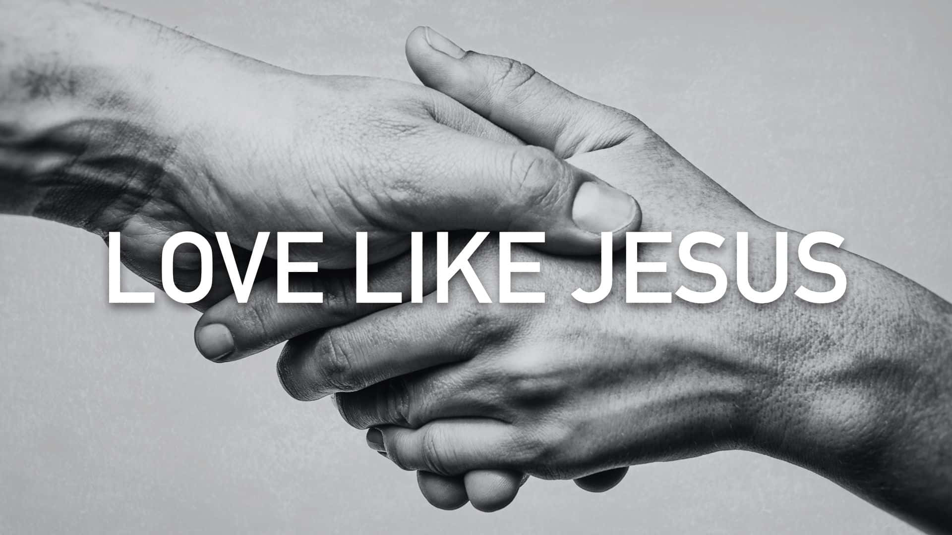 Love Like Jesus Wallpaper