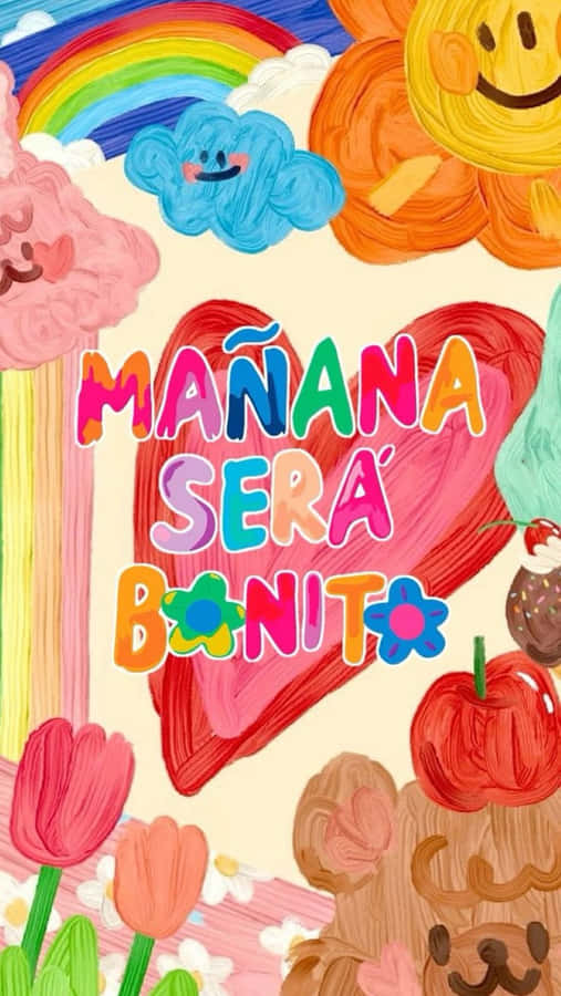 Manana Sera Bonito Wallpaper