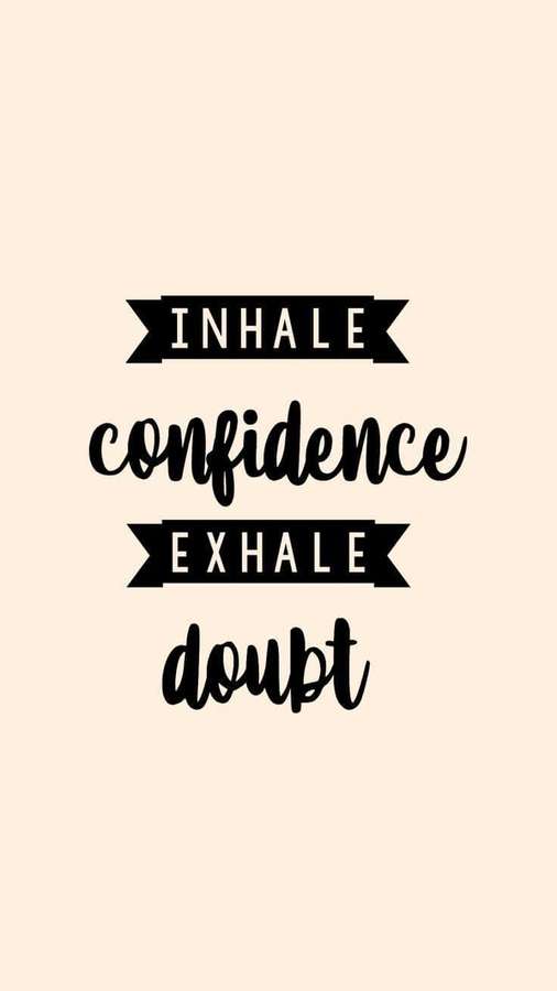 Inhale confidence exhale doubt motivational quote in black text on beige background — Mindset Picture