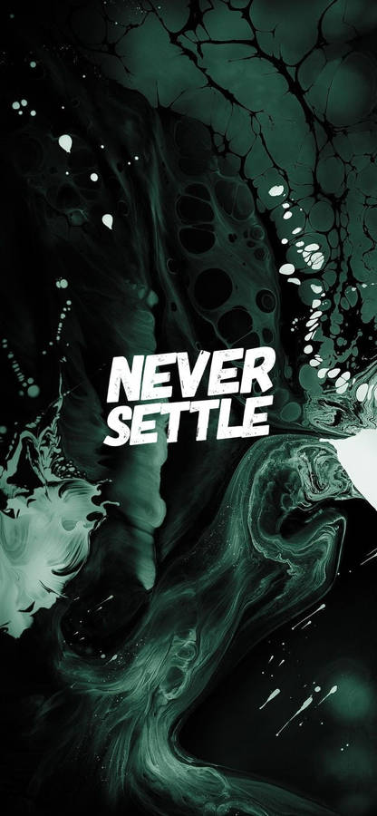 Never Settle Wallpaper Pack 3 (FULL HD 12 Wallpapers) (LINKS UPDATED) | XDA  Forums