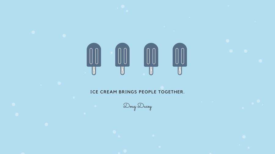 Four popsicles with quote ice cream brings people together — Popsicle Wallpaper