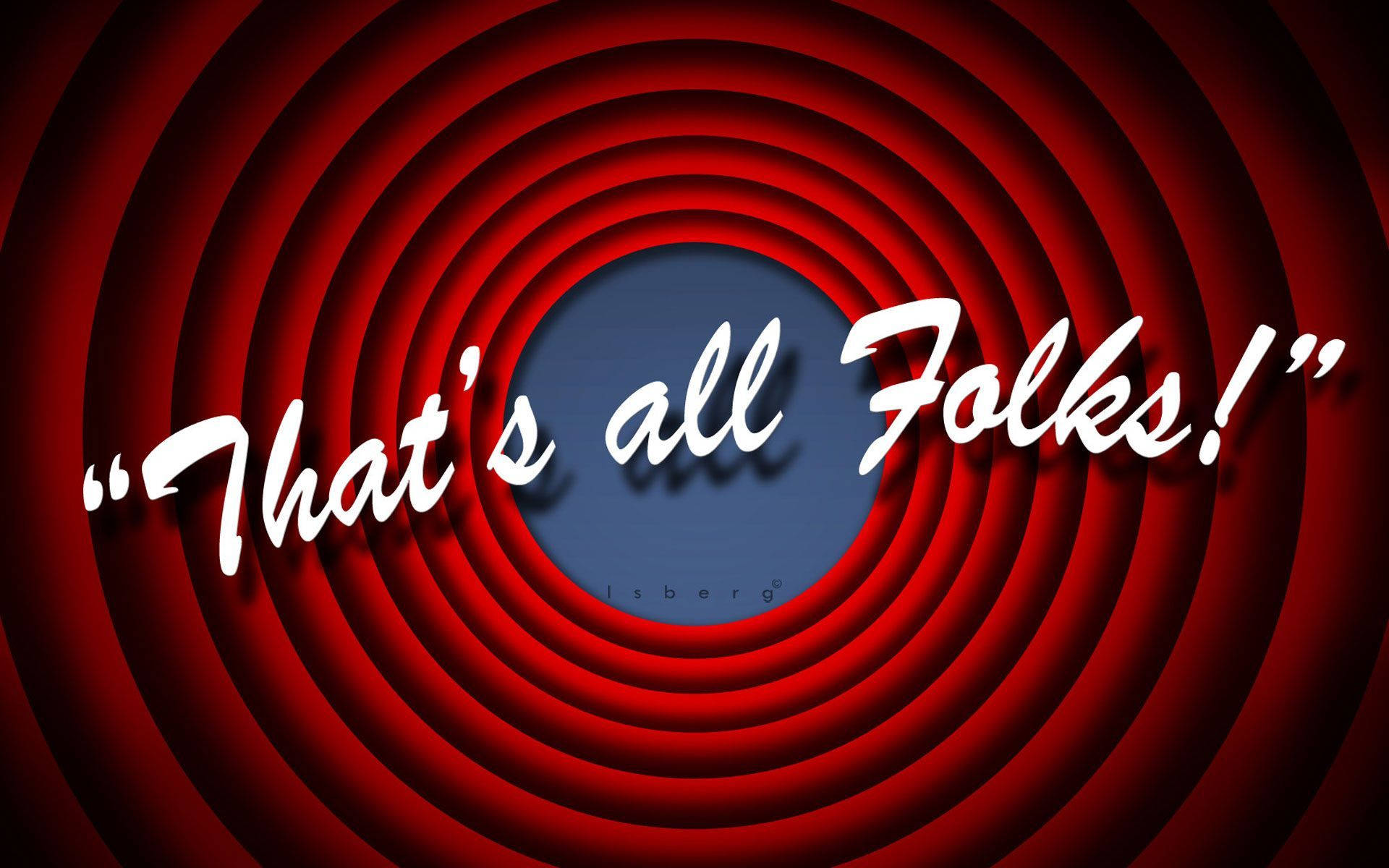 That's all Folks!