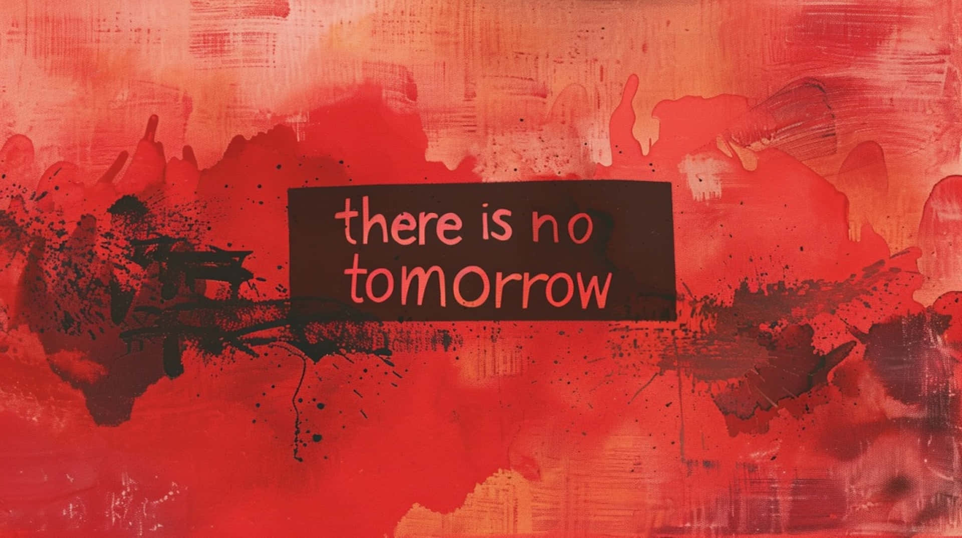 [100+] There Is No Tomorrow Wallpapers | page 2 | Wallpapers.com