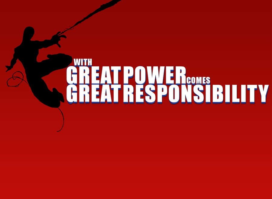 With Great Power Comes Great Responsibility Wallpaper