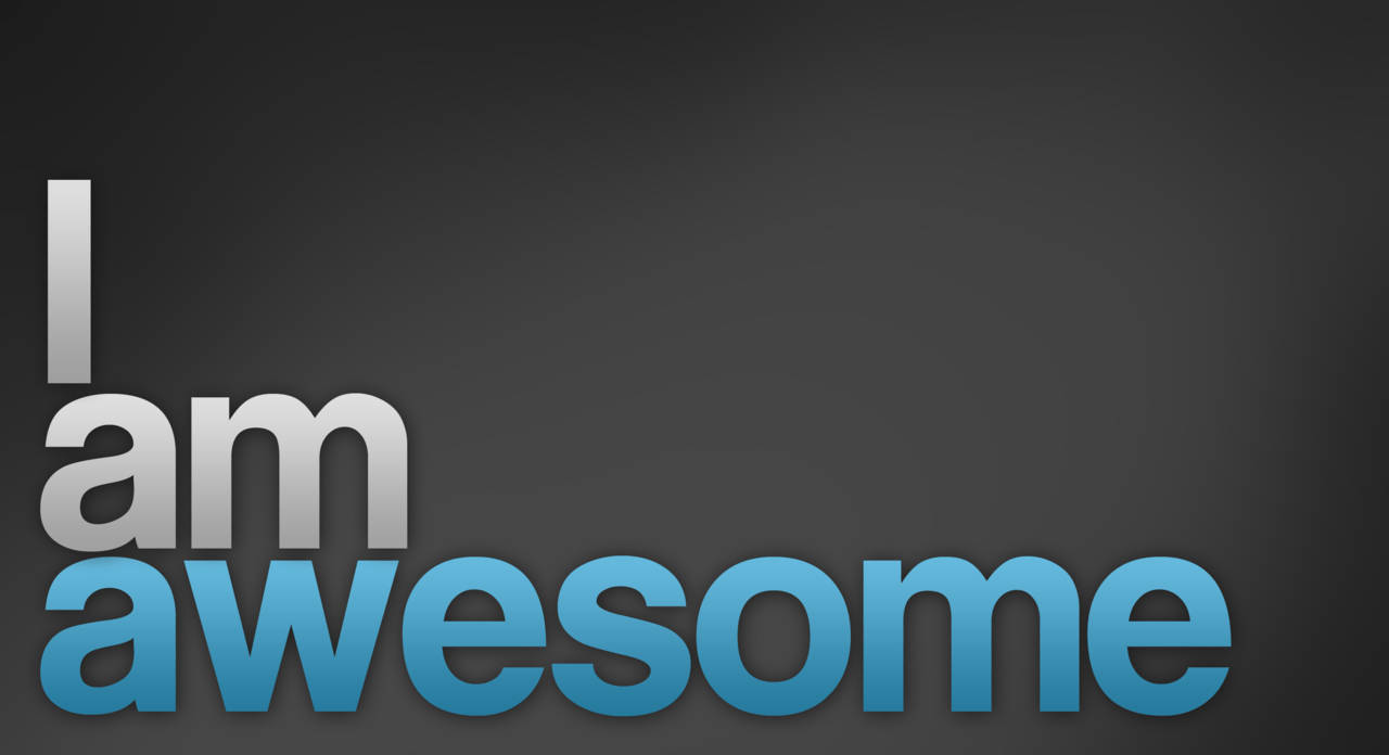 I Am Awesome Motivational Quote Background