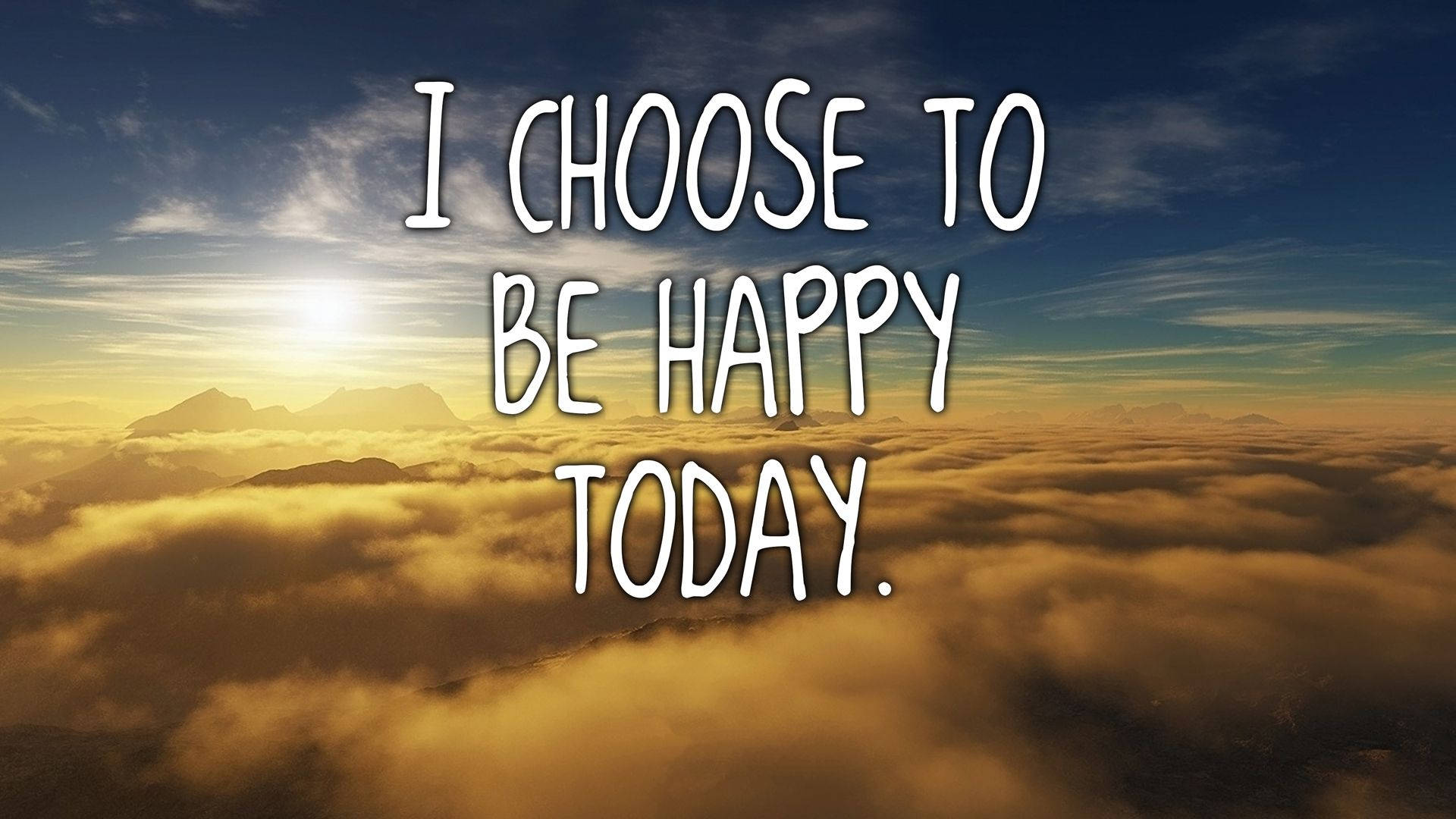 I Choose To Be Happy Today Background
