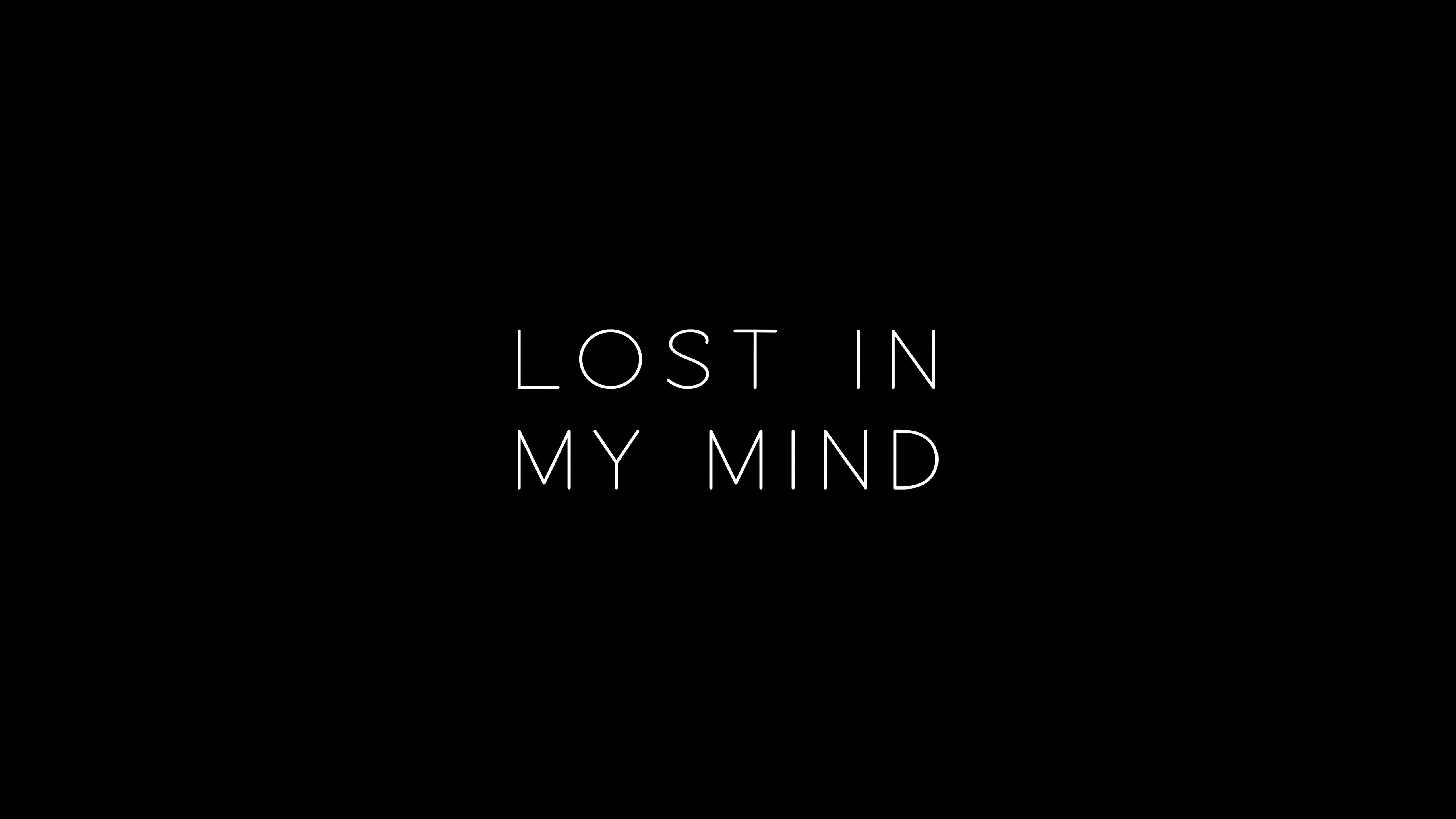 Where is my mind текст. Lost my Mind. Картинка LOSTMINE. Lost in Mind обои. On my Mind обои на рабочий стол.