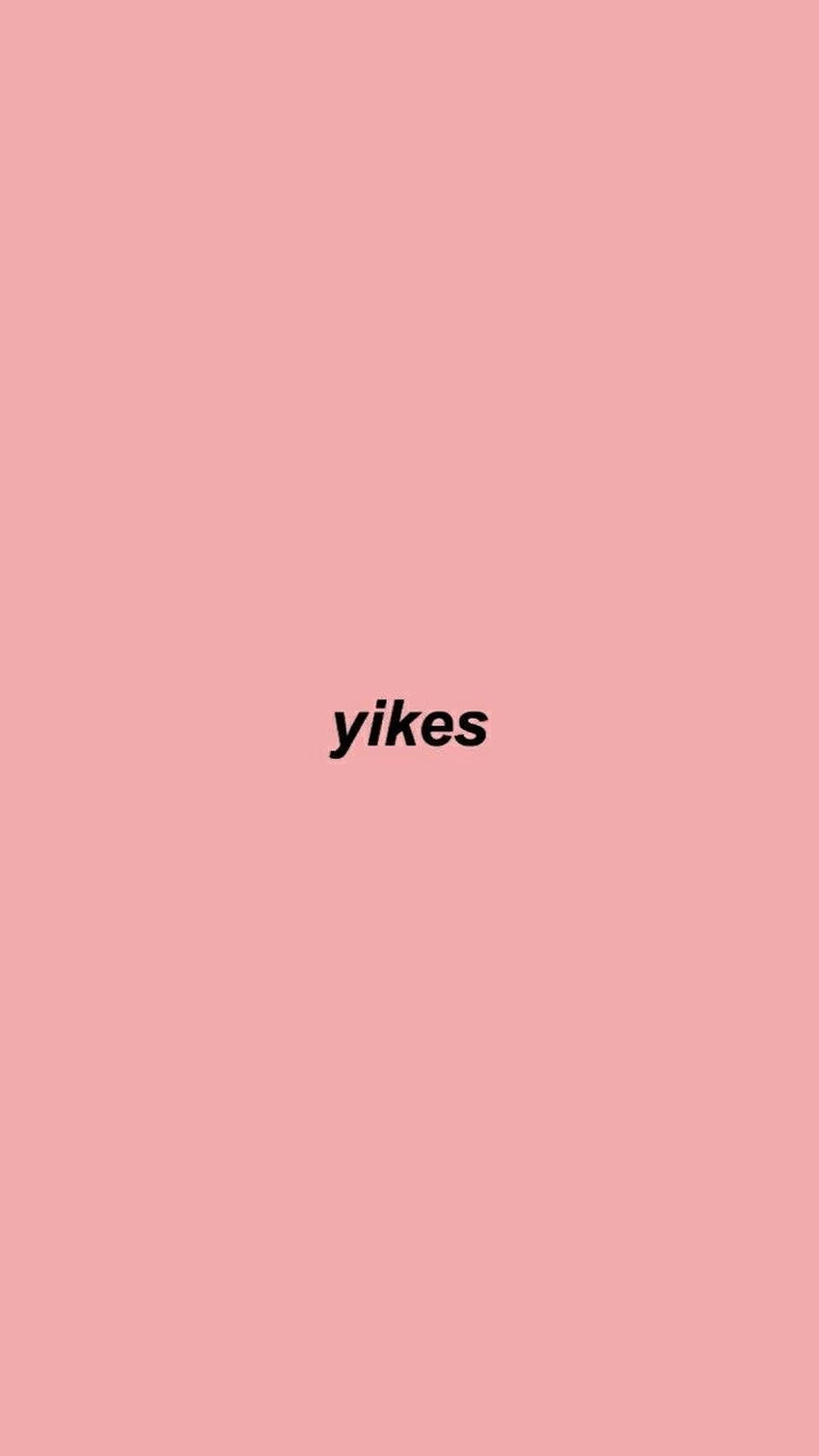 Download Yikes Aesthetic Words Wallpaper 