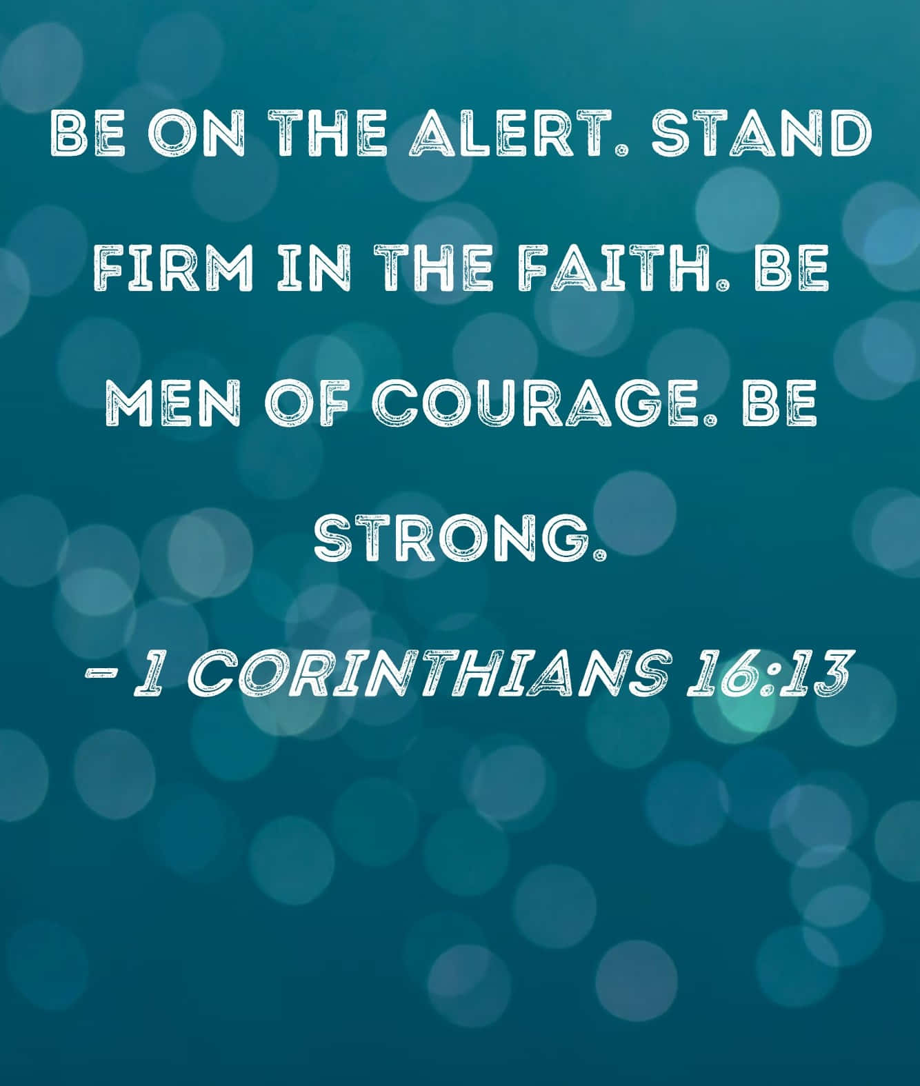 1_ Corinthians_16_13_ Inspirational_ Verse Wallpaper