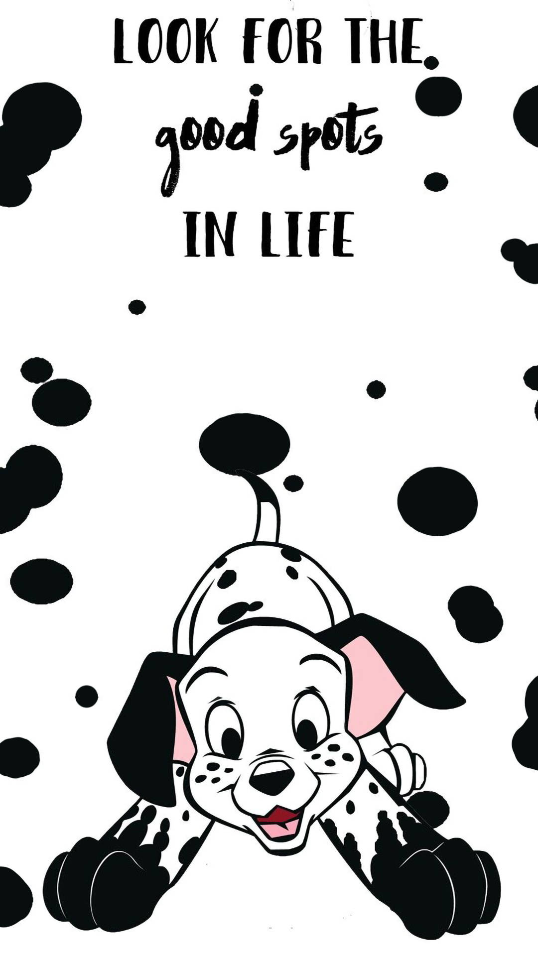 101 Dalmatians Good Spots Quote Wallpaper