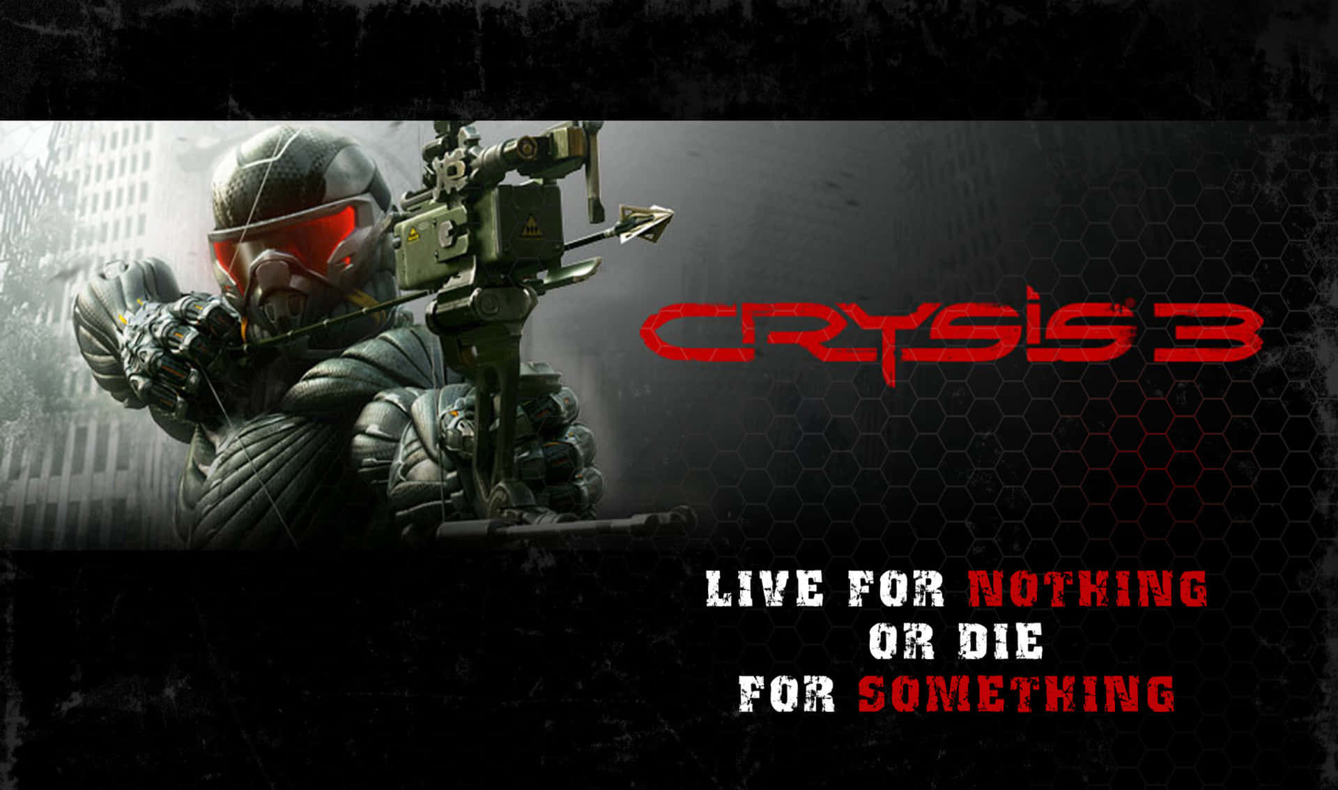 Crysis 3 Live For Nothing Or Die For Something