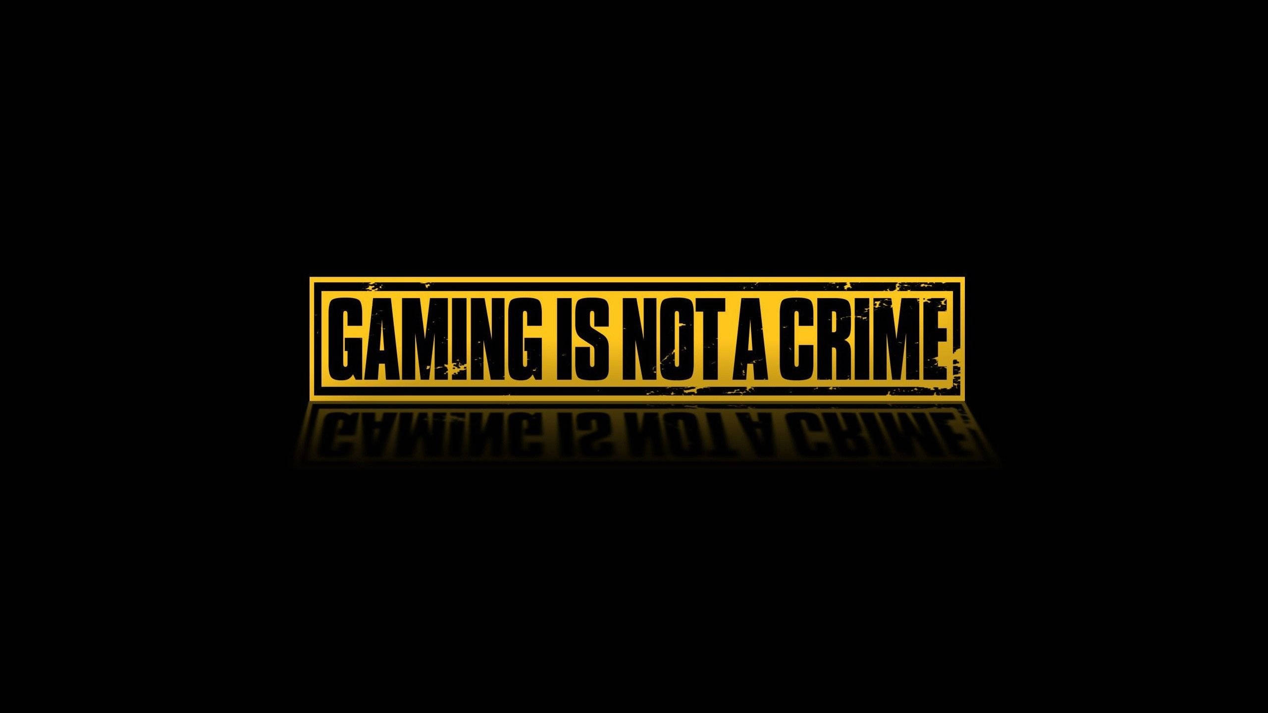 2560x1440 Gaming Is Not A Crime Wallpaper