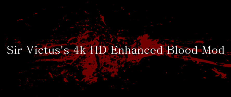 4 K H D Enhanced Blood Mod Promotional Banner PNG