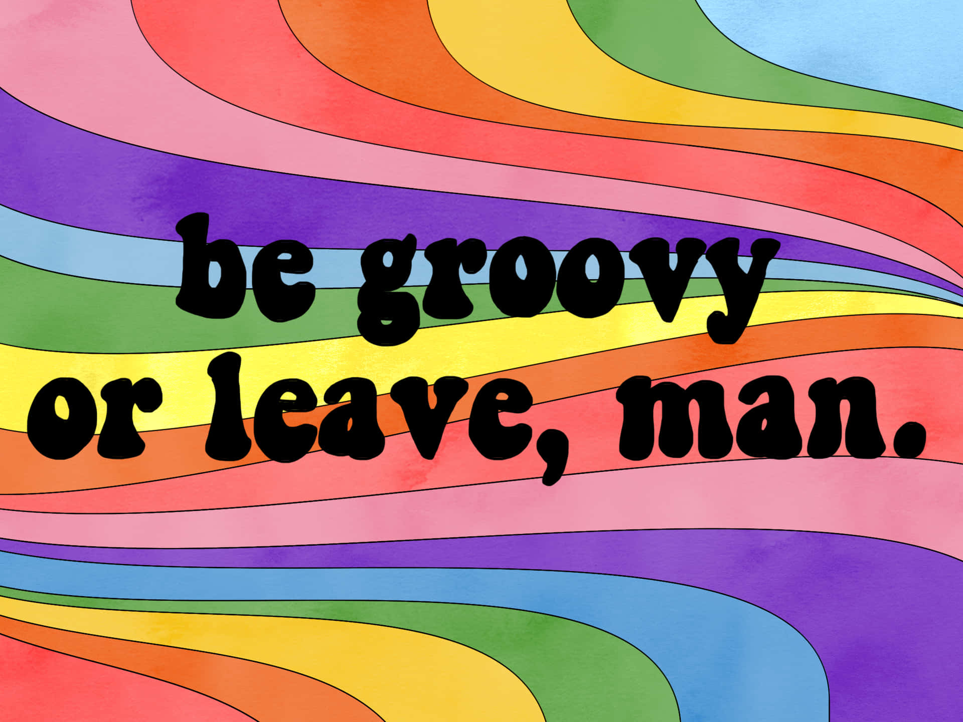 Quote Be Groovy Or Leave Man 70s Aesthetic Desktop Wallpaper