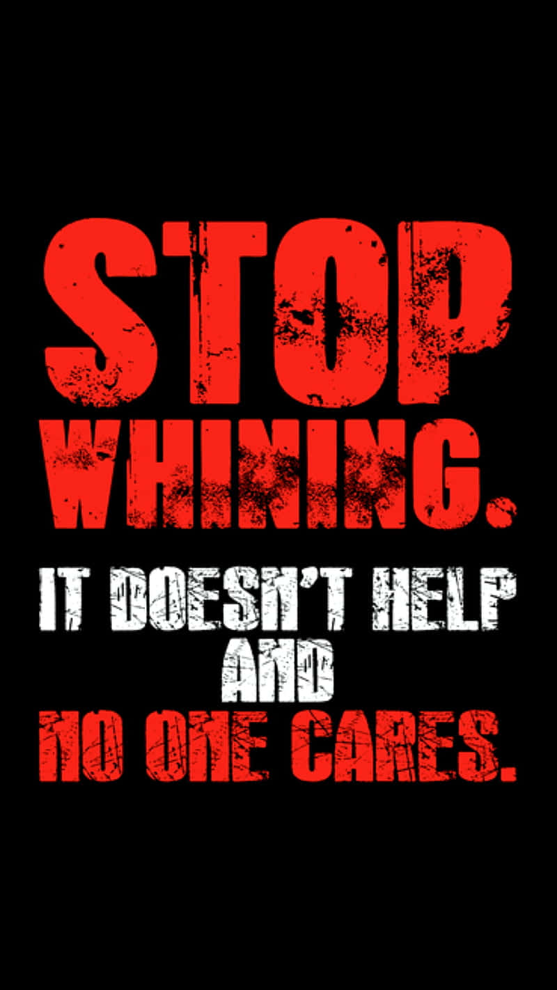 A Powerful Quote On Whining Wallpaper