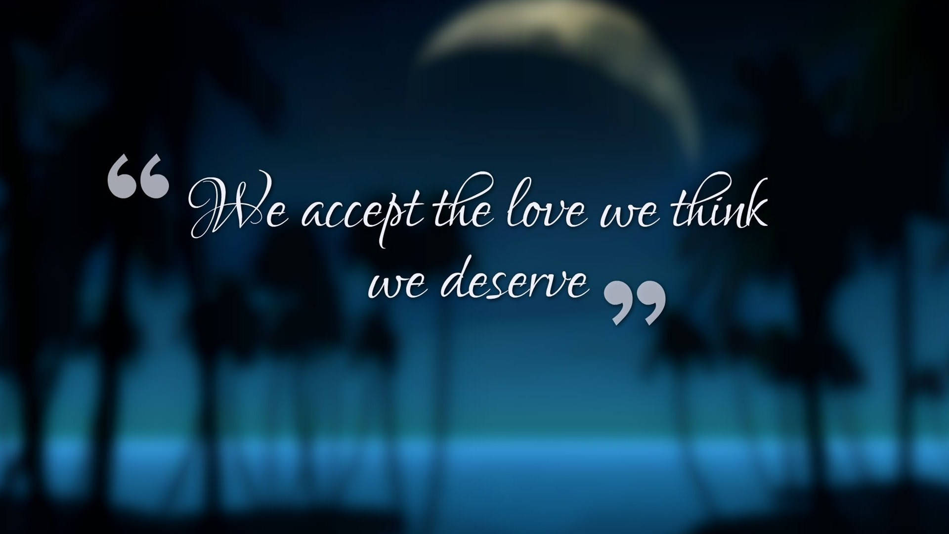 Accept And Deserve Love Quotes