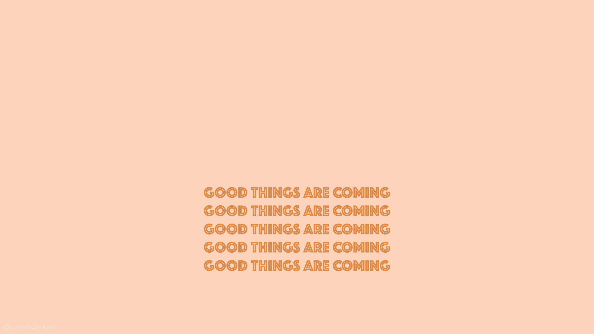 Aesthetic Beige Good Things Quote Picture