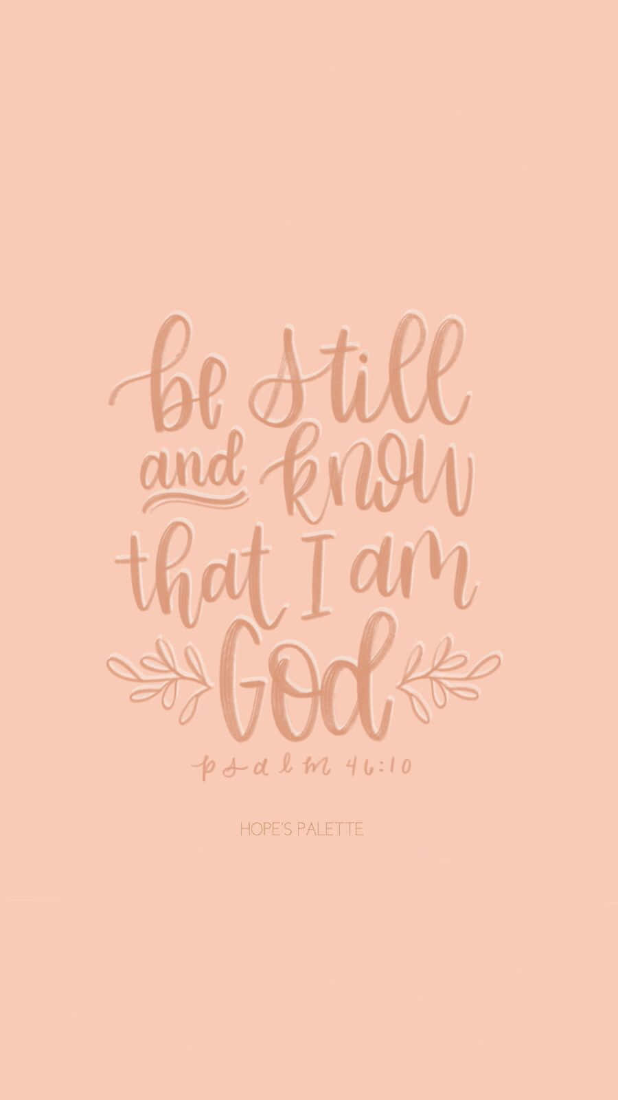 iPhone wallpaper - be still and know | Iphone wallpaper, Psalm 46, Wallpaper