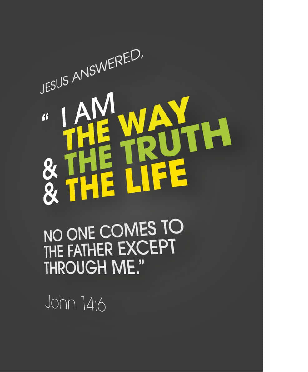John16 - Ich Bin Der Weg Und Die Wahrheit Und Das Leben.
