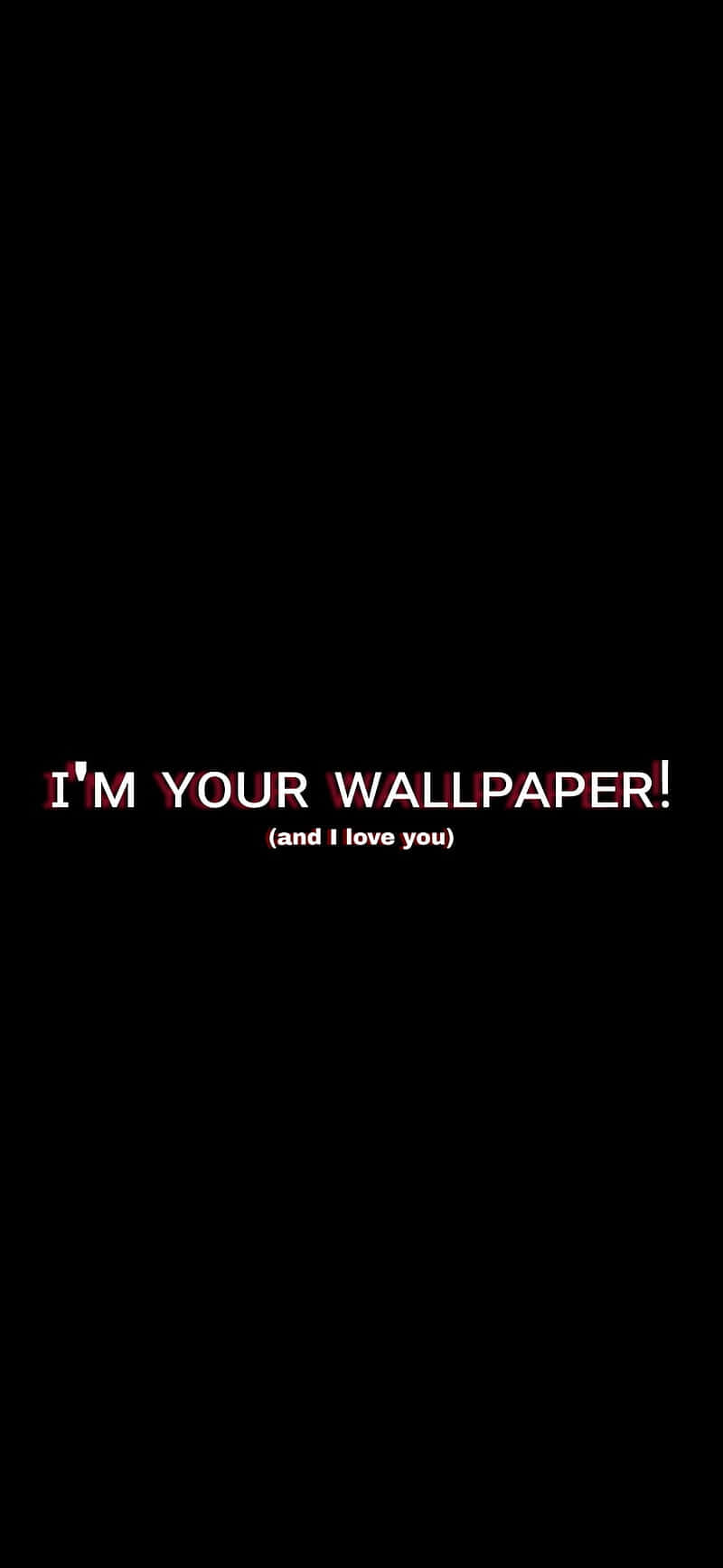 I'm Your Wallpaper - Wallpapers Wallpaper