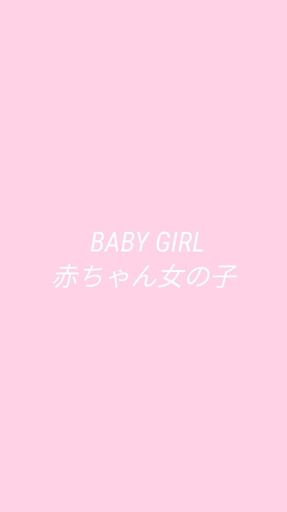 baby girl - a pink background with white writing