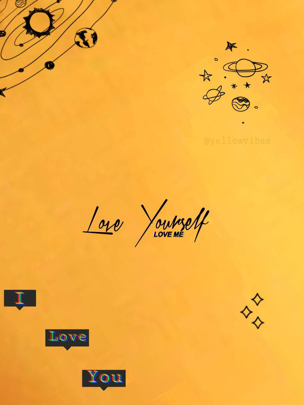 Aesthetic Love Yourself In Yellow Wallpaper
