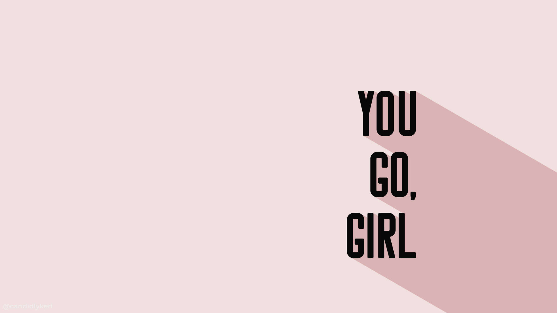 Download Aesthetic Quotes You Go Girl Wallpaper 