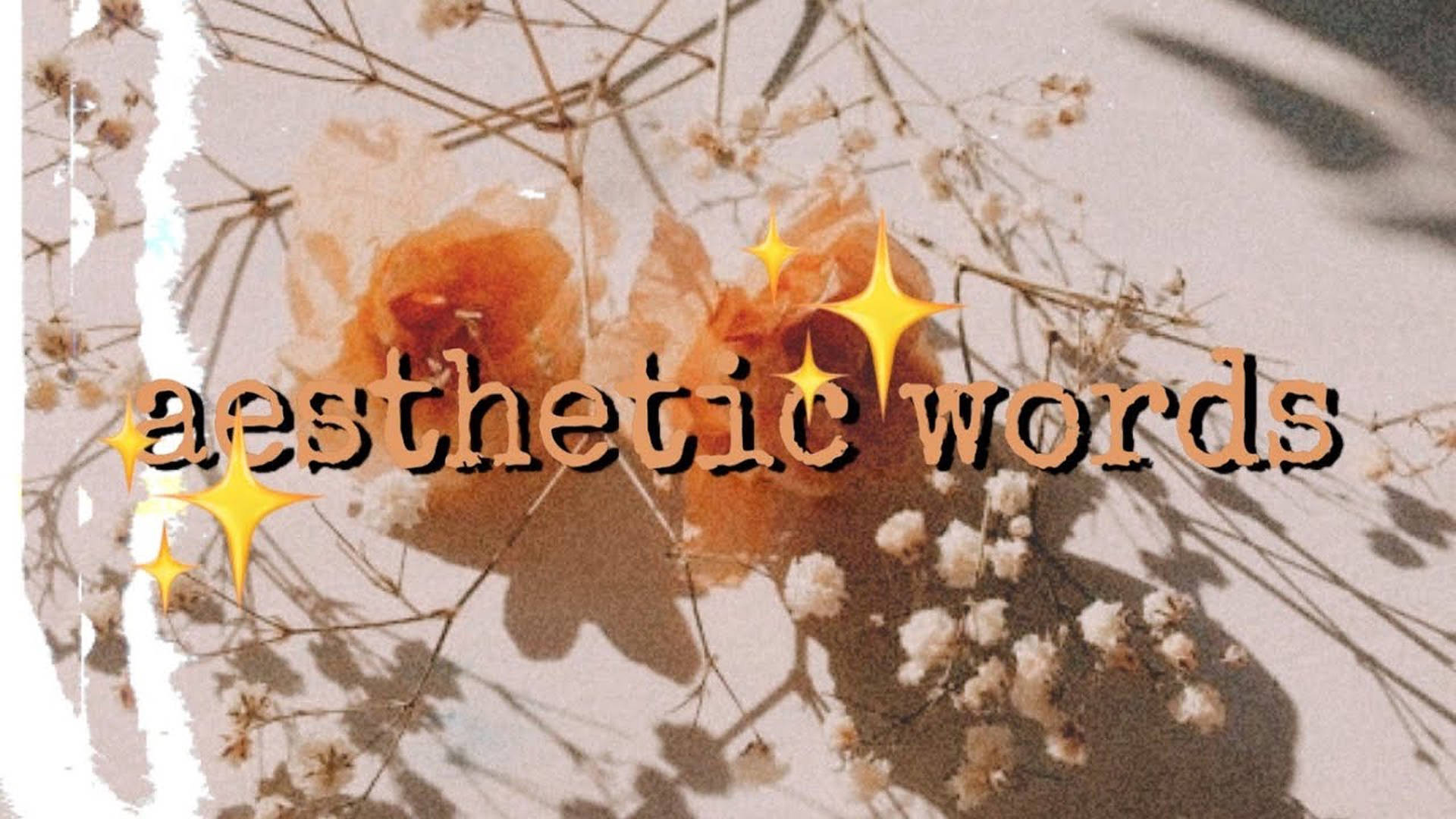 Aesthetic Words Flowers Background