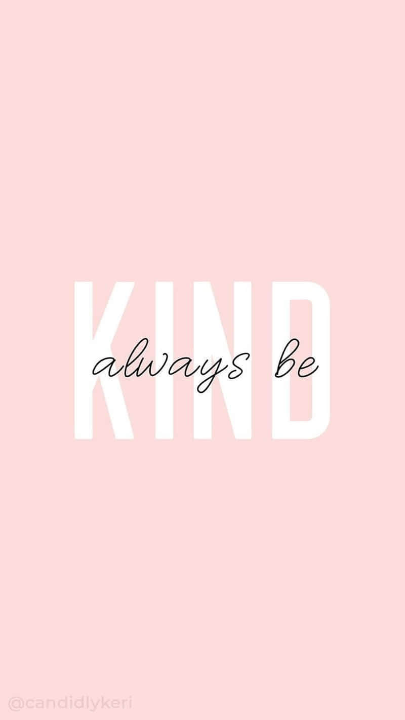 Always Be Kind Inspirational Quote Pink Background Wallpaper