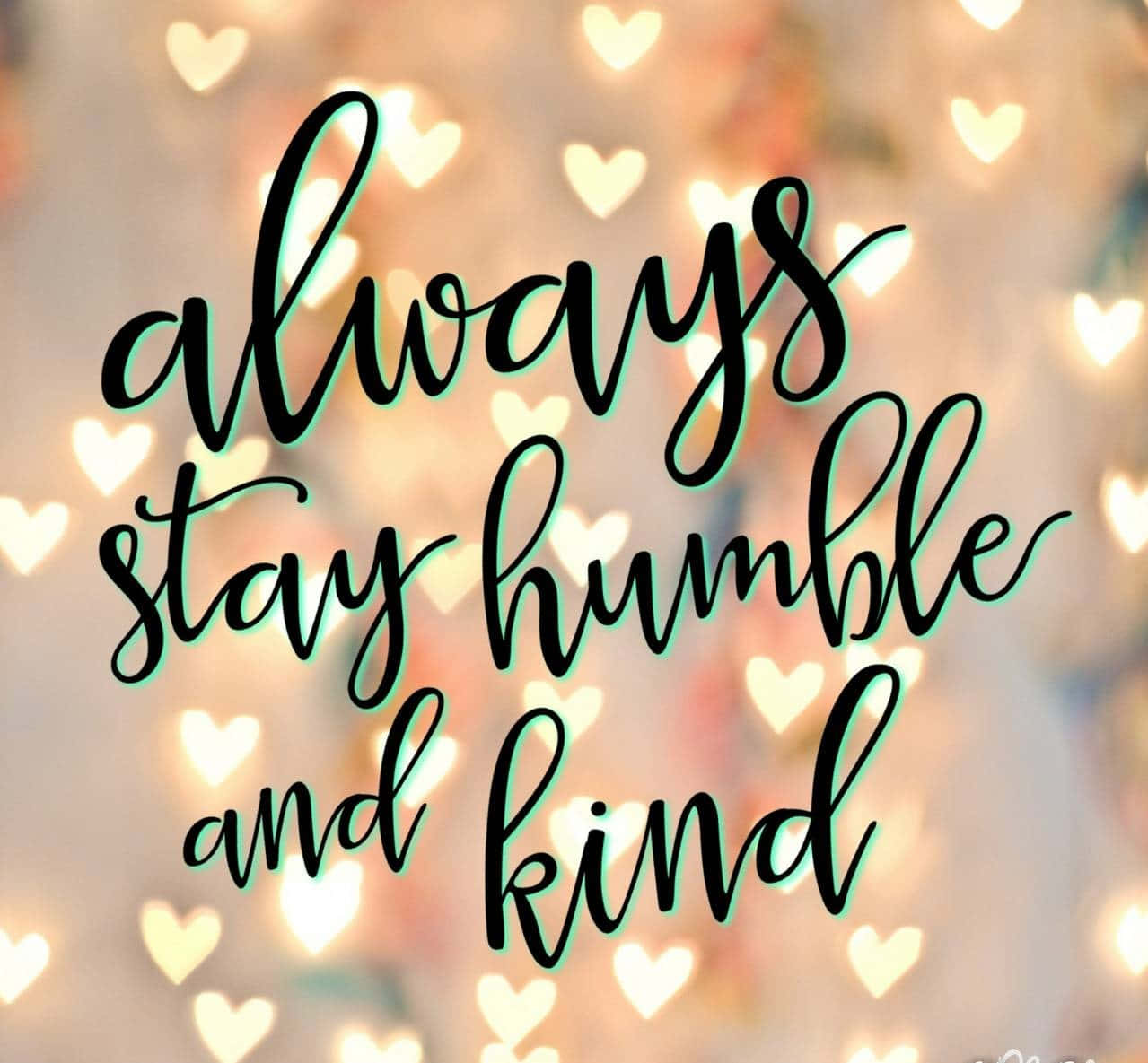 Always Stay Humble And Kind Quote Wallpaper