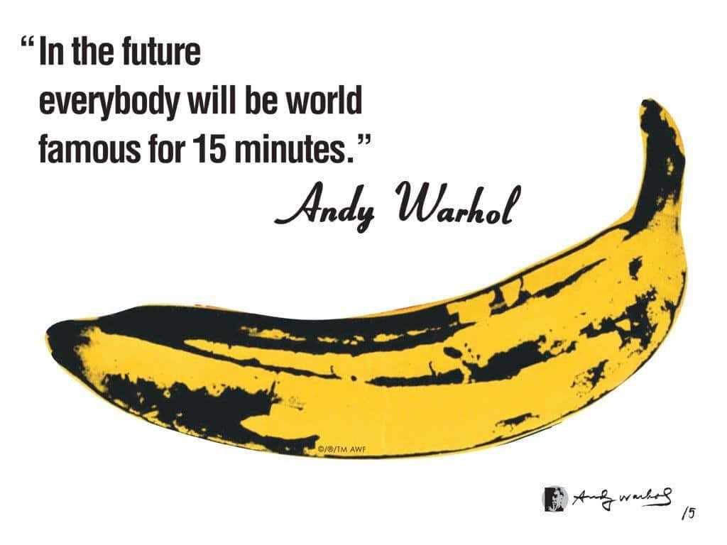 Andy Warhol Banana Quotes Wallpaper